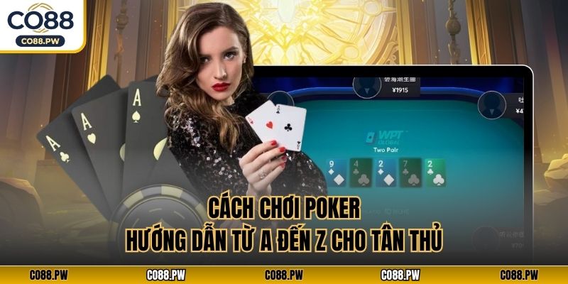 Cách Chơi Poker