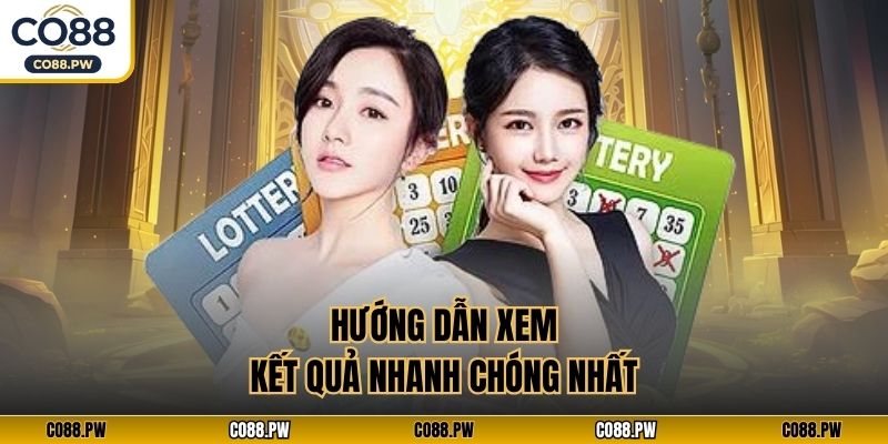 Hướng dẫn xem kết quả nhanh chóng nhất