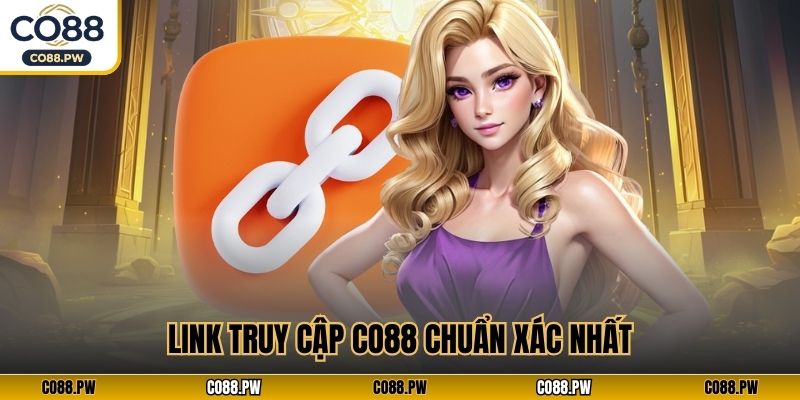 Link truy cập CO88 chuẩn xác nhất