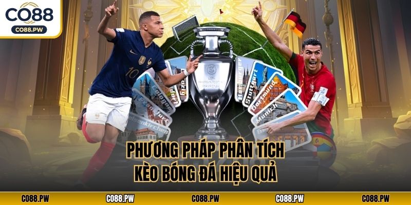 Phương pháp phân tích kèo bóng đá hiệu quả